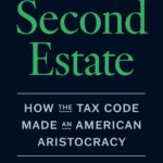 خرید و دانلود نسخه کامل کتاب The Second Estate: How the Tax Code Made an American Aristocracy by Ray D. Madoff
