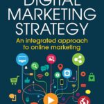 خرید و دانلود نسخه کامل کتاب Digital Marketing Strategy: An Integrated Approach to Online Marketing 3rd edition by Simon Kingsnorth PDF
