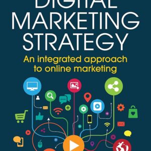 خرید و دانلود نسخه کامل کتاب Digital Marketing Strategy: An Integrated Approach to Online Marketing 3rd edition by Simon Kingsnorth PDF