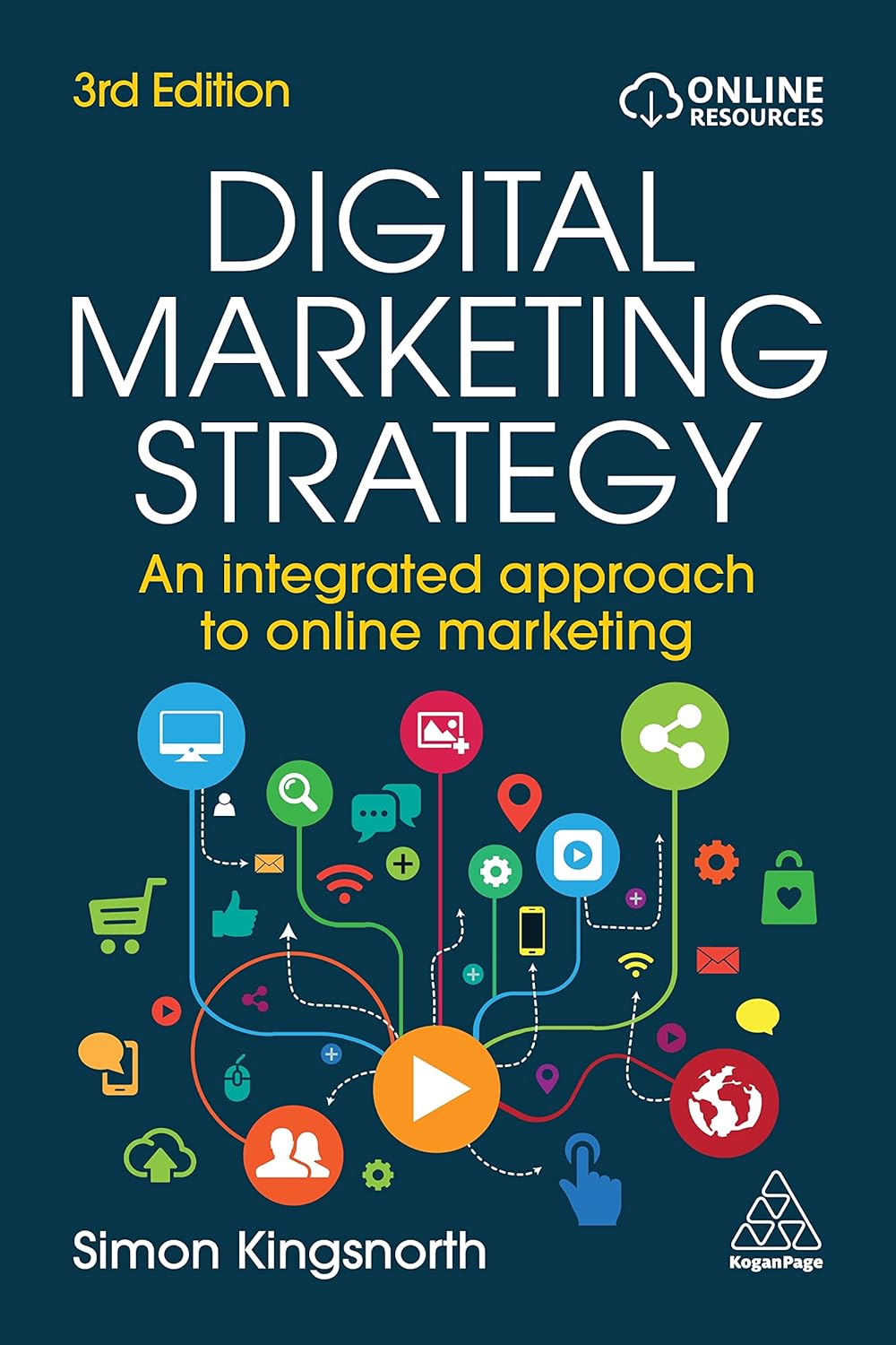 71hnrtp5KmL._SL1500_.jpg خرید و دانلود نسخه کامل کتاب Digital Marketing Strategy: An Integrated Approach to Online Marketing 3rd edition by Simon Kingsnorth PDF - تصویر 1