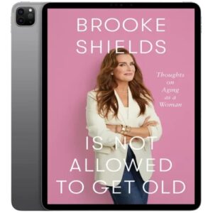 خرید و دانلود نسخه کامل کتاب انگلیسی Brooke Shields Is Not Allowed to Get Old 2025
