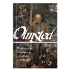 خرید و دانلود نسخه کامل کتاب Frederick Law Olmsted Writings on Landscape, Culture, and Society