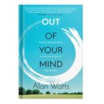 خرید و دانلود نسخه کامل کتاب Out of your mind tricksters, interdependence, and the cosmic game of hide-and-seek by Alan Watts