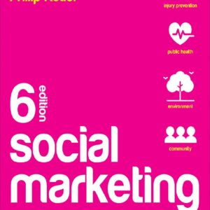 خرید و دانلود نسخه کامل کتاب Social Marketing: Behavior Change for Social Good 6th Edition by Nancy R. Lee PDF