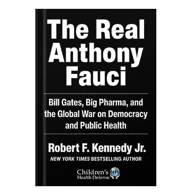 THEREA1.jpg خرید و دانلود نسخه کامل کتاب The Real Anthony Fauci: Bill Gates, Big Pharma, and the Global War on Democracy and Public Health by Robert F. Kennedy Jr - تصویر 1