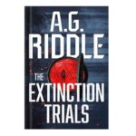 خرید و دانلود نسخه کامل کتاب The Extinction Trials by A.G. Riddle
