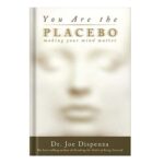 خرید و دانلود نسخه کامل کتاب You Are the Placebo: Making Your Mind Matter by Joe Dispenza