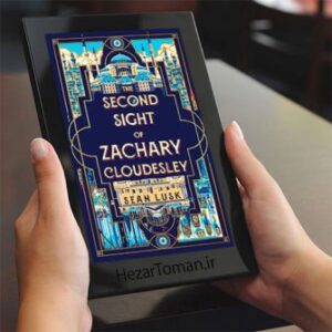 خرید و دانلود نسخه کامل کتاب انگلیسی The Second Sight of Zachary Cloudesley