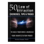 خرید و دانلود نسخه کامل کتاب 50 Law of Attraction Exercises, Tips Tricks To Hack Your Mind Increase Your Manifestation Power by Jessica Connor Ph.D
