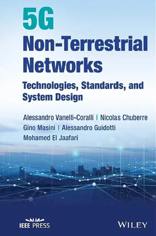 خرید و دانلود نسخه کامل کتاب
5G Non-Terrestrial Networks: Technologies, Standards, and System Design_6a5df1ac8bb36.webp خرید و دانلود نسخه کامل کتاب
5G Non-Terrestrial Networks: Technologies, Standards, and System Design سورنا بوک - تصویر 1