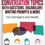 خرید و دانلود نسخه کامل کتاب 67 ESL Conversation Topics with Questions, Vocabulary, Writing Prompts & More: For English Teachers of Teenagers and Adults Who Want Complete Lesson Plans … and Conversation (Intermediate-Advanced)) by Jackie Bolen PDF