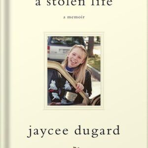 خرید و دانلود نسخه کامل کتاب A Stolen Life: A Memoir by Jaycee Lee Dugard PDF