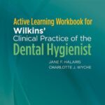 خرید و دانلود نسخه کامل کتاب Active Learning Workbook for Wilkins’ Clinical Practice of the Dental Hygienist by Linda D. Boyd, Lisa F. Mallonee, Charlotte J. Wyche, Jane F. Halaris