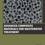 خرید و دانلود نسخه کامل کتاب 
Advanced Composite Materials for Wastewater Treatment