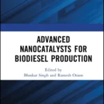 خرید و دانلود نسخه کامل کتاب 
Advanced Nanocatalysts for Biodiesel Production