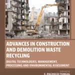 خرید و دانلود نسخه کامل کتاب 
Advances in Construction and Demolition Waste Recycling: Digital Technologies, Management, Processing and Environmental Assessment