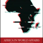 خرید و دانلود نسخه کامل کتاب 
Africa in World Affairs: Politics of Imperialism, the Cold War and Globalisation