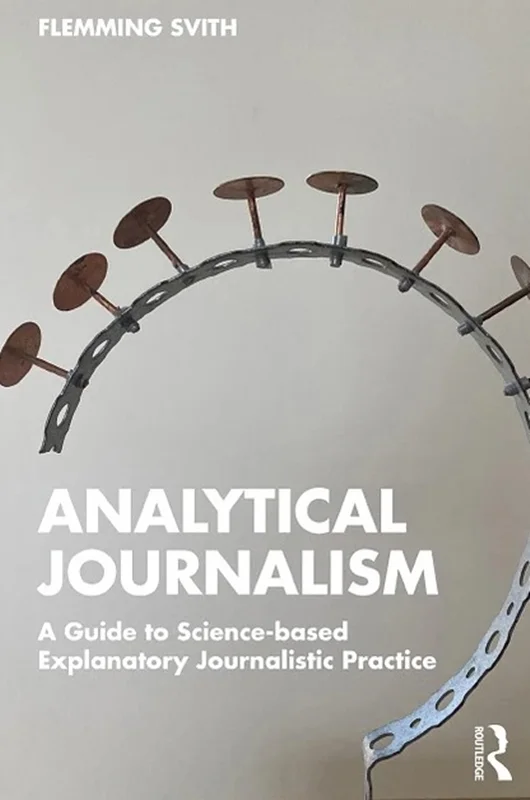 خرید و دانلود نسخه کامل کتاب
Analytical Journalism: A Guide to Science-based Explanatory Journalistic Practice_6a5d113989a32.webp خرید و دانلود نسخه کامل کتاب
Analytical Journalism: A Guide to Science-based Explanatory Journalistic Practice سورنا بوک - تصویر 1