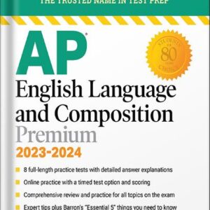خرید و دانلود نسخه کامل کتاب AP English Language and Composition Premium, 2023-2024: 8 Practice Tests + Comprehensive Review + Online Practice (Barron’s Test Prep) by George Ehrenhaft PDF