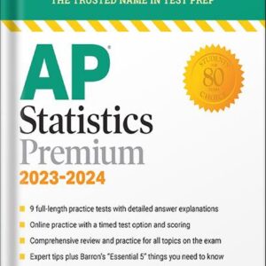 خرید و دانلود نسخه کامل کتاب AP Statistics Premium, 2023-2024: 9 Practice Tests + Comprehensive Review + Online Practice (Barron’s Test Prep) Twelfth Edition by Martin Sternstein Ph.D. PDF