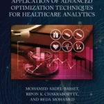 خرید و دانلود نسخه کامل کتاب 
Application of Advanced Optimization Techniques for Healthcare Analytics