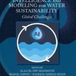 خرید و دانلود نسخه کامل کتاب 
Artificial Intelligence and Modeling for Water Sustainability: Global Challenges