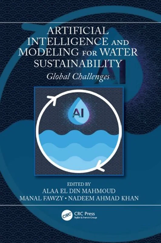 خرید و دانلود نسخه کامل کتاب
Artificial Intelligence and Modeling for Water Sustainability: Global Challenges_6a5e97351f370.webp خرید و دانلود نسخه کامل کتاب
Artificial Intelligence and Modeling for Water Sustainability: Global Challenges - تصویر 1