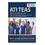 خرید و دانلود نسخه کامل کتاب ATI TEAS Test Prep Study Guide 2020-2021 TEAS 6 Manual With Practice Exam Questions for the Test of Essential Academic Skills, Sixth Edition by Trivium