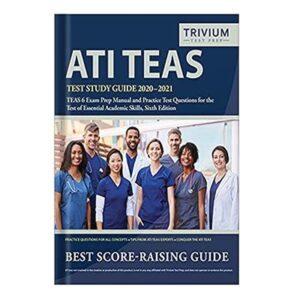 خرید و دانلود نسخه کامل کتاب ATI TEAS Test Prep Study Guide 2020-2021 TEAS 6 Manual With Practice Exam Questions for the Test of Essential Academic Skills, Sixth Edition by Trivium
