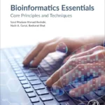خرید و دانلود نسخه کامل کتاب 
Bioinformatics Essentials: Core Principles and Techniques