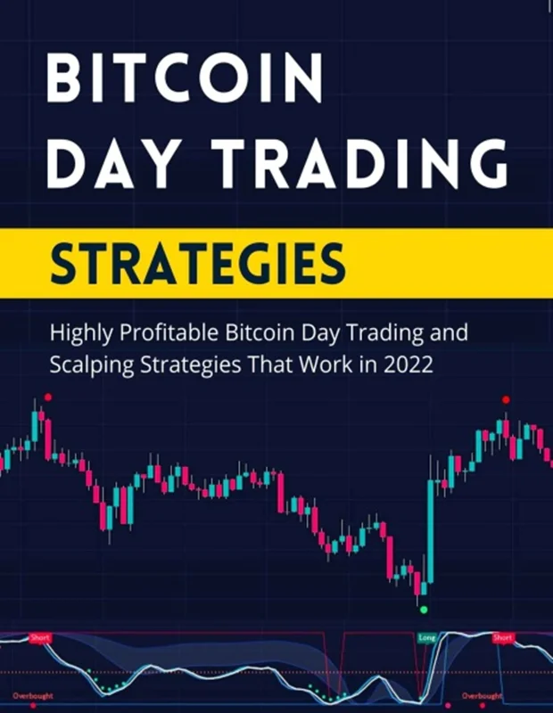 خرید و دانلود نسخه کامل کتاب
Bitcoin Day Trading Strategies: Highly Profitable Bitcoin Day Trading and Scalping Strategies That Work in 2022_6a5fa7956a53d.webp خرید و دانلود نسخه کامل کتاب
Bitcoin Day Trading Strategies: Highly Profitable Bitcoin Day Trading and Scalping Strategies That Work in 2022 - تصویر 1