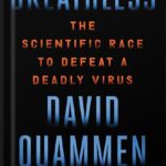 خرید و دانلود نسخه کامل کتاب Breathless: The Scientific Race to Defeat a Deadly Virus by David Quammen PDF