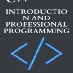 خرید و دانلود نسخه کامل کتاب 
C++: Introduction and Professional Programming