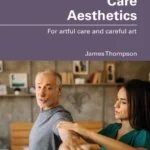 خرید و دانلود نسخه کامل کتاب 
Care Aesthetics: For artful care and careful art
