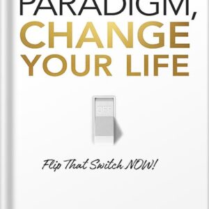خرید و دانلود نسخه کامل کتاب Change Your Paradigm, Change Your Life by Bob Proctor