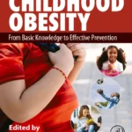خرید و دانلود نسخه کامل کتاب 
Childhood Obesity: From Basic Knowledge to Effective Prevention