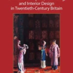 خرید و دانلود نسخه کامل کتاب 
Chinese Art Objects, Collecting, and Interior Design in Twentieth-Century Britain