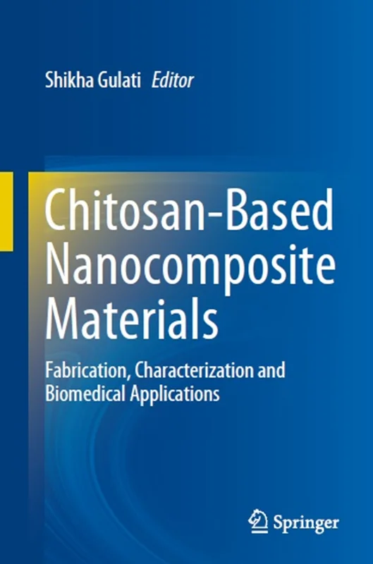 خرید و دانلود نسخه کامل کتاب
Chitosan-Based Nanocomposite Materials: Fabrication, Characterization and Biomedical Applications_6a5f64a230af9.webp خرید و دانلود نسخه کامل کتاب
Chitosan-Based Nanocomposite Materials: Fabrication, Characterization and Biomedical Applications - تصویر 1