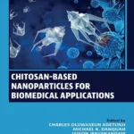 خرید و دانلود نسخه کامل کتاب 
Chitosan-Based Nanoparticles for Biomedical Applications