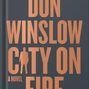 خرید و دانلود نسخه کامل کتاب City on Fire: A Novel by Don Winslow PDF