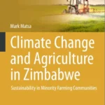 خرید و دانلود نسخه کامل کتاب 
Climate Change and Agriculture in Zimbabwe: Sustainability in Minority Farming Communities