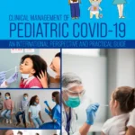 خرید و دانلود نسخه کامل کتاب 
Clinical Management of Pediatric COVID-19: An International Perspective and Practical Guide