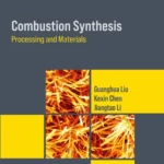 خرید و دانلود نسخه کامل کتاب 
Combustion Synthesis: Processing and Materials