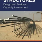 خرید و دانلود نسخه کامل کتاب 
Concrete Structures: Design and Residual Capacity Assessment سورنا بوک