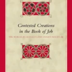 خرید و دانلود نسخه کامل کتاب 
Contested Creations in the Book of Job: The-World-as-It-Ought-and-Ought-Not-to-Be