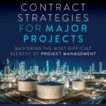 خرید و دانلود نسخه کامل کتاب 
Contract Strategies for Major Projects: Mastering the Most Difficult Element of Project Management
