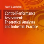 خرید و دانلود نسخه کامل کتاب 
Control Performance Assessment: Theoretical Analyses and Industrial Practice