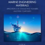 خرید و دانلود نسخه کامل کتاب 
Corrosion and Protection of Marine Engineering Materials: Applications of Conducting Polymers and Their Composites