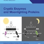 خرید و دانلود نسخه کامل کتاب 
Cryptic Enzymes and Moonlighting Proteins
