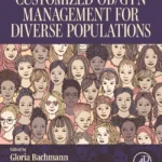 خرید و دانلود نسخه کامل کتاب 
Customized Ob/Gyn Management for Diverse Populations